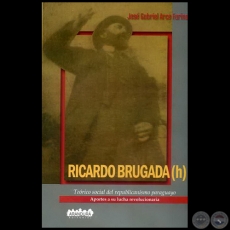 RICARDO BRUGADA (H) - Autor: JOS GABRIEL ARCE FARINA - Ao 2011